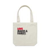 'LOVE MAKES A FAMILY' Tote