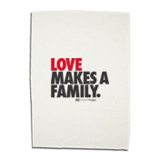 Tea Towel (Design 1) 'LOVE MAKES A FAMILY'